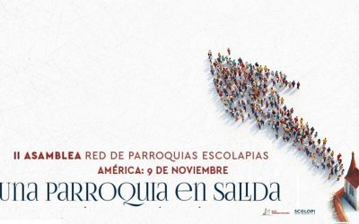 Una parroquia en salida. II Asamblea Parroquias Escolapia. América